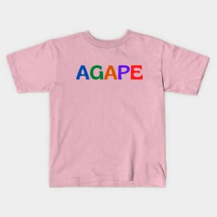 Agape - God's Unconditional Love Kids T-Shirt